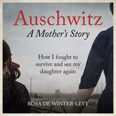 Auschwitz – A Mother's Story