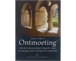 Ontmoeting met de romaanse kunst langs de wegen en zijwegen naar Santiago de Compostela Ontmoeting met de romaanse kunst langs de wegen en zijwegen naar Santiago de Compostela