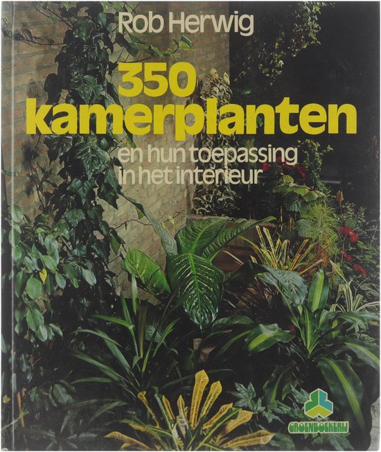 350 kamerplanten en hun toepassing in het interieur | Rob Hewig
