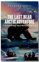 The Last Bear Arctic Adventure