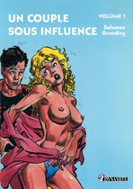 Un couple sous influence - Volume 1