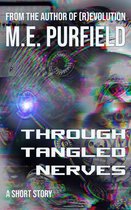 Short Story - Through Tangled Nerves