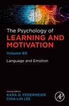 Psychology of Learning and MotivationVolume 80-The Intersection of Language with Emotion, Personality, and Related Factors