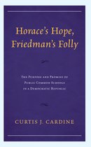 Horace’s Hope, Friedman’s Folly