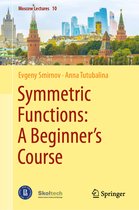 Moscow Lectures- Symmetric Functions: A Beginner's Course