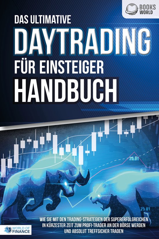 Das ultimative DAYTRADING FÜR EINSTEIGER Handbuch: Wie Sie  ... - cover