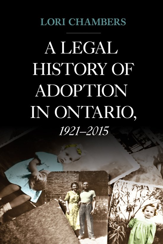 A Legal History of Adoption in Ontario, 1921-2015 - cover