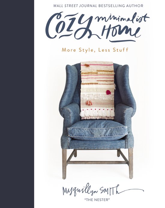 Cozy Minimalist Home More Style, Less Stuff - cover