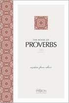 The Passion Translation - The Book of Proverbs (2020 Edition)