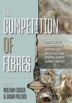 Ancient Textiles 36 - The Competition of Fibres