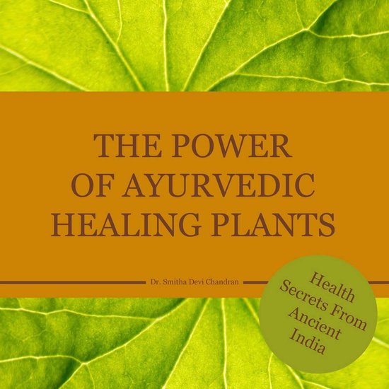 bel Ayurveda Serie The power of Ayurvedic healing plants (ebook), Dr
