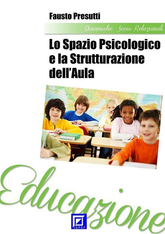 Lo spazio psicologico e la strutturazione dell'aula - cover
