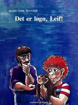 Leif-bøgerne 19 - Det er løgn, Leif!