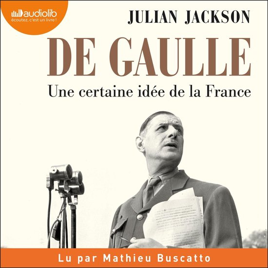 De Gaulle - Une certaine idée de la France - cover