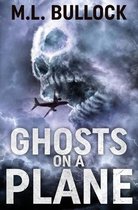 Ghosts On A Plane