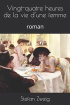 Vingt-quatre heures de la vie d'une femme