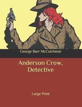 Anderson Crow, Detective