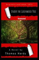 Under the Greenwood Tree (Annotated)
