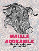 Maiale adorabile - Libro da colorare per adulti