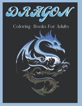 Dragon Coloring Books For Adults: Dragon Gifts