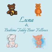 Luna & Bedtime Teddy Bear Fellows