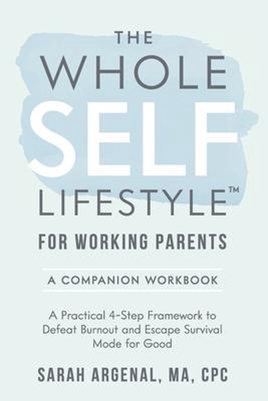 The Whole SELF Lifestyle for Working Parents Companion Workb ... - cover