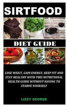 The Sirtfood Diet Guide