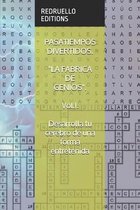 PASATIEMPOS DIVERTIDOS. LA FABRICA DE GENIOS. Vol.I. Desarrolla tu cerebro de una forma entretenida.