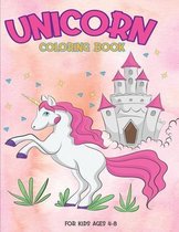 Unicorn Coloring Book For Kids Ages 4-8: