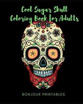 Cool Sugar Skull Coloring Book for Adults