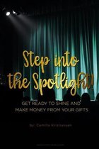 Step into the spotlight!