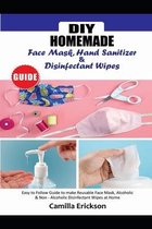 DIY Homemade Face Mask Hand Sanitizer and Disinfectant Wipes Guide