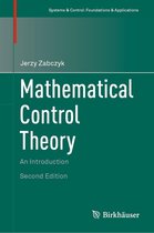 Systems & Control: Foundations & Applications - Mathematical Control Theory