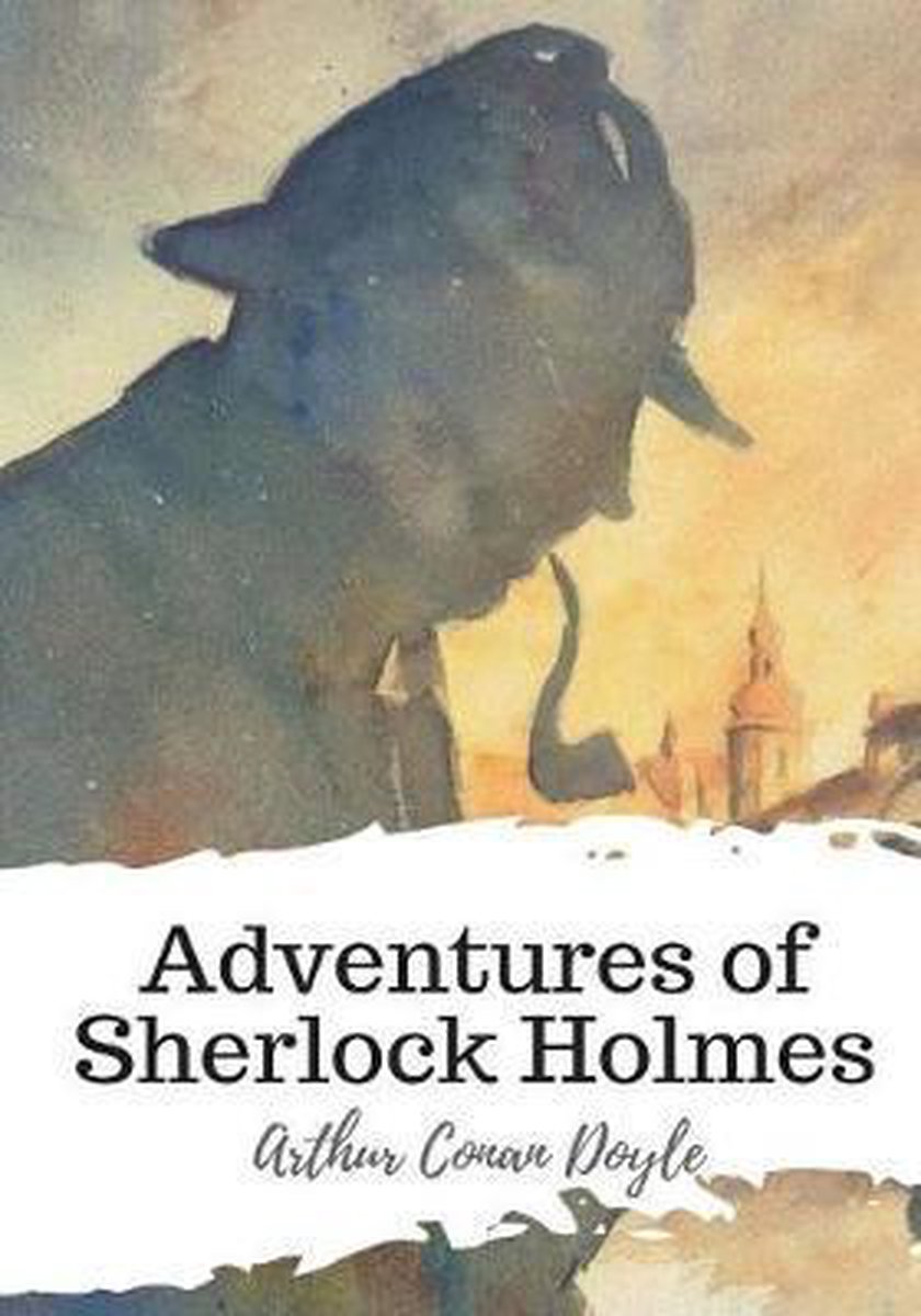 Adventures Of Sherlock Holmes van Arthur C Conan Doyle