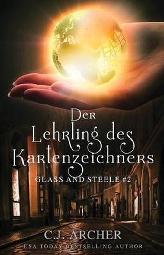 Glass and Steele SerieDer Lehrling des Kartenzeichners, C J Archer
