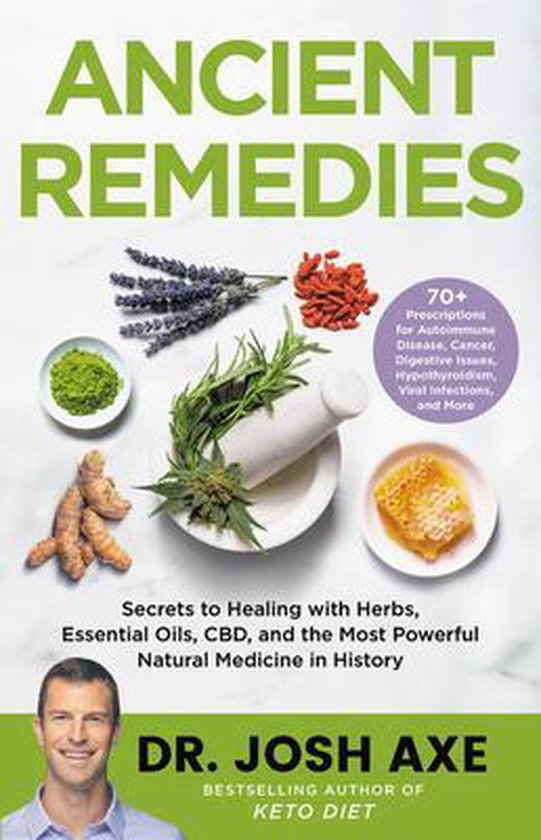 Ancient Remedies Secrets to Healing with Herbs, Essential Oi ... - cover