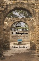 Modern Intellectual and Political History of the Middle East- Emirate, Egyptian, Ethiopian