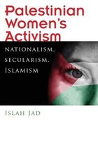 Gender, Culture, and Politics in the Middle East- Palestinian Women’s Activism