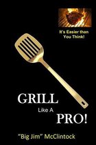 How To Grill Like a Pro!: Hint