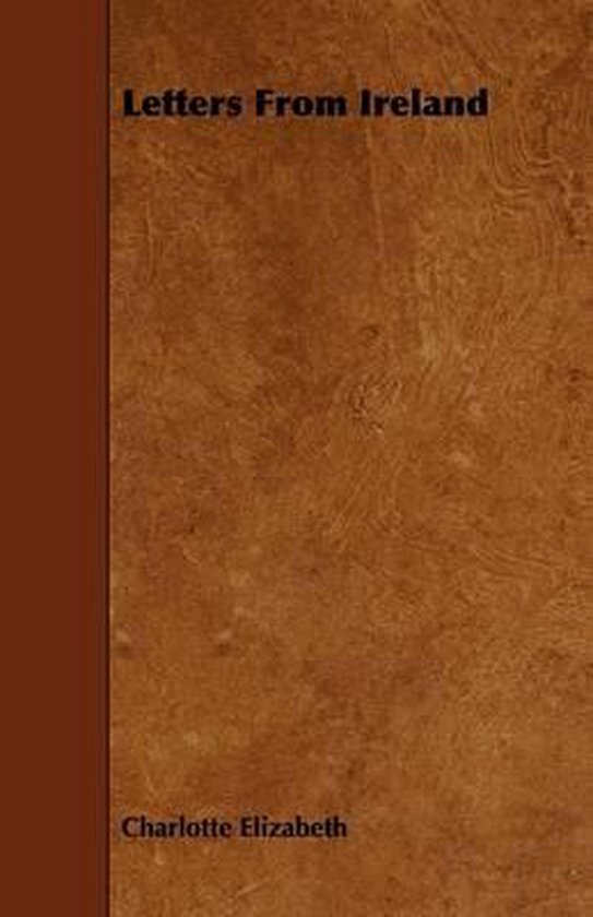 Letters From Ireland 9781444603415 Charlotte Elizabeth Boeken