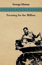 Farming for the Million
