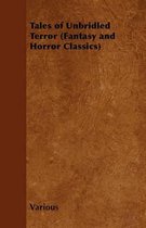 Tales of Unbridled Terror (Fantasy and Horror Classics)