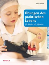 Montessori Praxis - Übungen des praktischen Lebens für Kinder ab drei Jahren