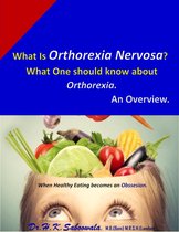 What Is Orthorexia Nervosa? What One Should Know About Orthorexia.