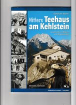 Hitlers Teehaus am Kehlstein