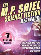 The M.P. Shiel Science Fiction MEGAPACK®