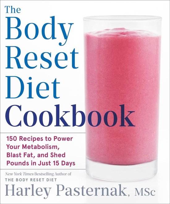 The Body Reset Diet Cookbook 150 Recipes to Power Your Metab ... - cover