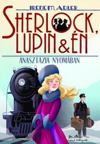 Sherlock, Lupin és én 14. - Anasztázia nyomában