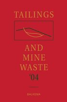 Tailings and Mine Waste '04