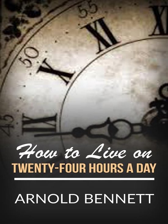 How to Live on Twenty-Four Hours a Day - cover
